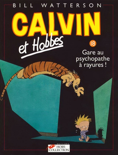 Calvin et Hobbes.18, Gare au psychopathe à rayures !