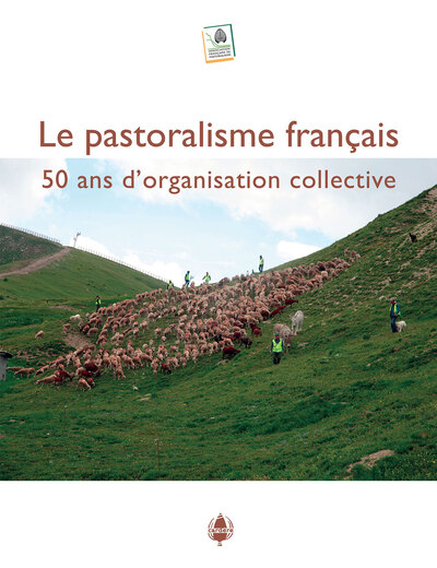 Pastum, hors série. Le pastoralisme français : 50 ans d'organisation collective