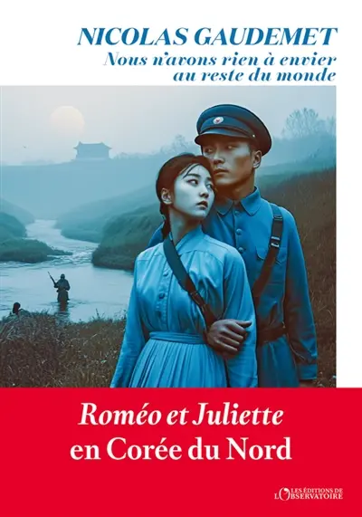 Nous n'avons rien à envier au reste du monde : Roméo et Juliette en Corée du Nord