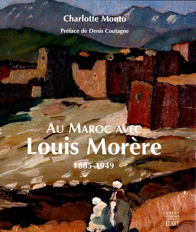 Louis Morere : Maroc 1885-1949