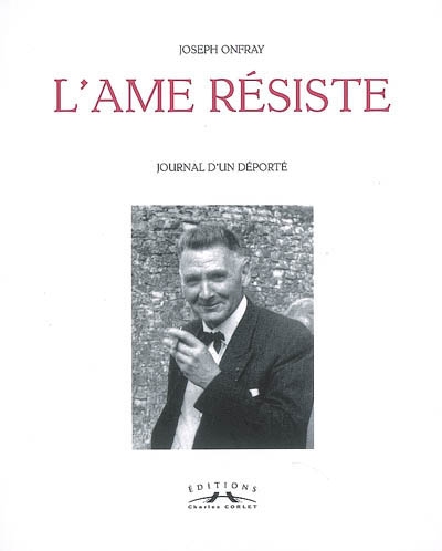 L'âme résiste : journal d'un déporté