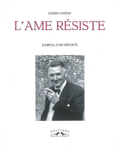 L'âme résiste : journal d'un déporté