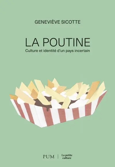 La poutine : Culture et identité d'un pays incertain