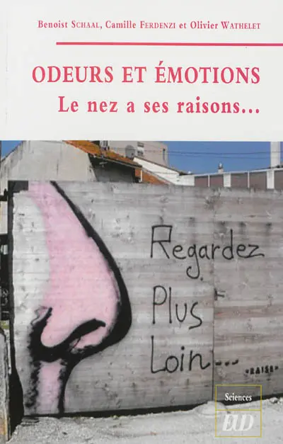 Odeurs et émotions : le nez a ses raisons...