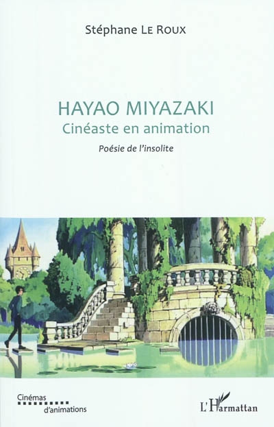Hayao Miyazaki, cinéaste en animation : poésie de l'insolite