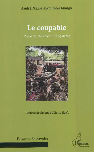 Le coupable : pièce de théâtre en cinq actes