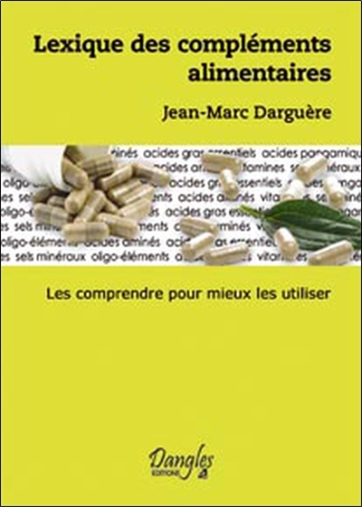 Lexique des compléments alimentaires : les comprendre pour mieux les utiliser