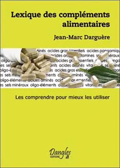 Lexique des compléments alimentaires : les comprendre pour mieux les utiliser