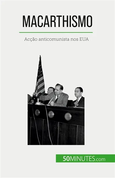 Macarthismo : Acção anticomunista nos EUA