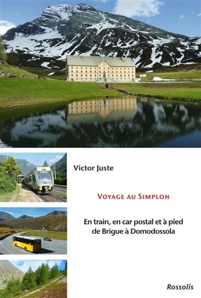 Voyage au Simplon : en train, en car postal et à pied de Brigue à Domodossola