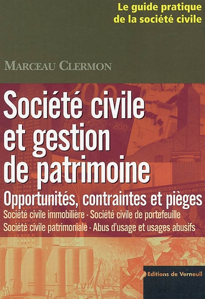 Société civile et gestion de patrimoine : opportunités, contraintes et pièges