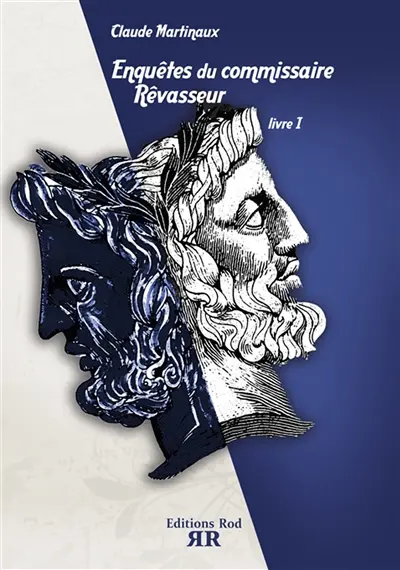 Enquêtes du commissaire Rêvasseur. Vol. 1