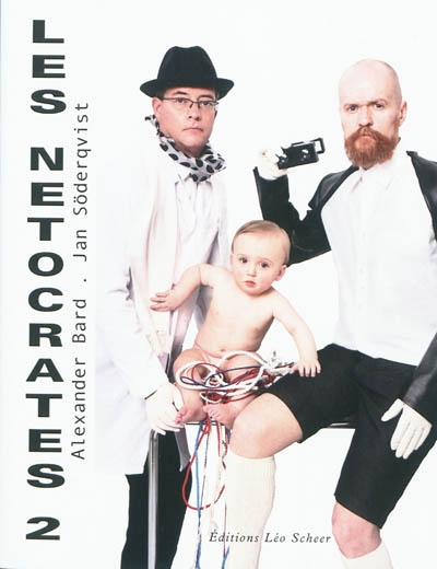 Les netocrates. Vol. 2. The...