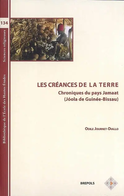 Les créances de la terre : chroniques du pays Jamaat (Joola de Guinée-Bissau)