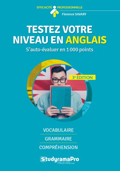 Testez votre niveau en anglais : s'auto-évaluer en 1.000 points : vocabulaire, grammaire, compréhension
