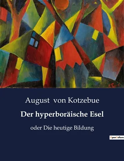 Der hyperboräische Esel : Eine satirische Reise in die Absurditäten der menschlichen Natur