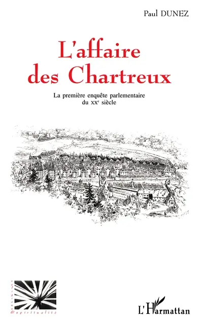 L'affaire des Chartreux : la première enquête parlementaire du XXe siècle