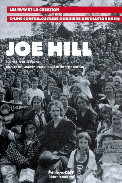 Joe Hill : les IWW et la création d'une contre-culture ouvrière révolutionnaire