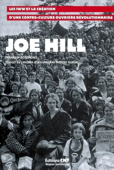 Joe Hill : les IWW et la création d'une contre-culture ouvrière révolutionnaire