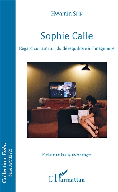 Sophie Calle : regard sur autrui : du déséquilibrage à l'imaginaire