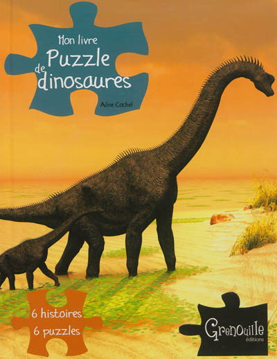 Mon livre puzzle de dinosaures : 6 histoires, 6 puzzles