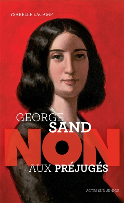 George Sand : non aux préjugés
