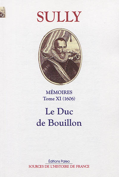 Mémoires. Vol. 11. Le duc de Bouillon (1606)