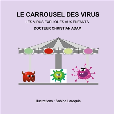 Le Carrousel des Virus : les virus expliqués aux enfants
