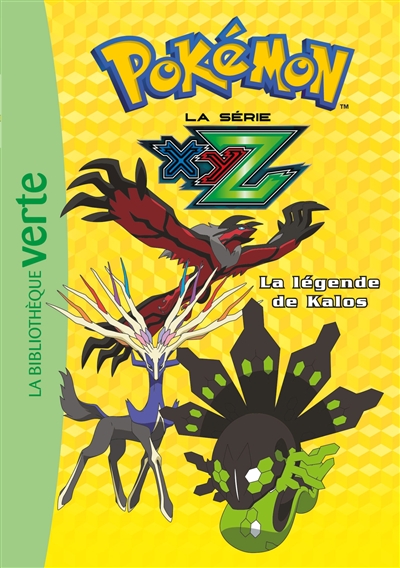 pokémon : la série xyz. vol. 37. la légende de kalos
