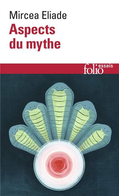 Aspects du mythe - Mircea Eliade