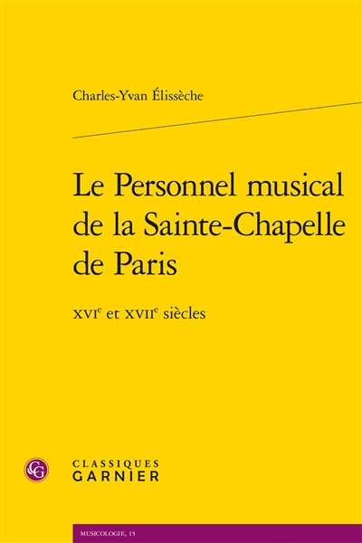 Le personnel musical de la Sainte-Chapelle de Paris : XVIe et XVIIe siècles
