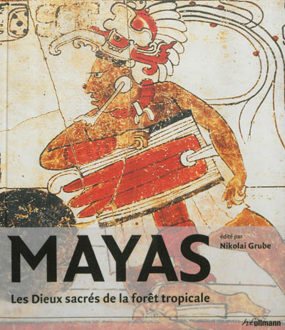 Mayas : les dieux sacrés de la forêt tropicale