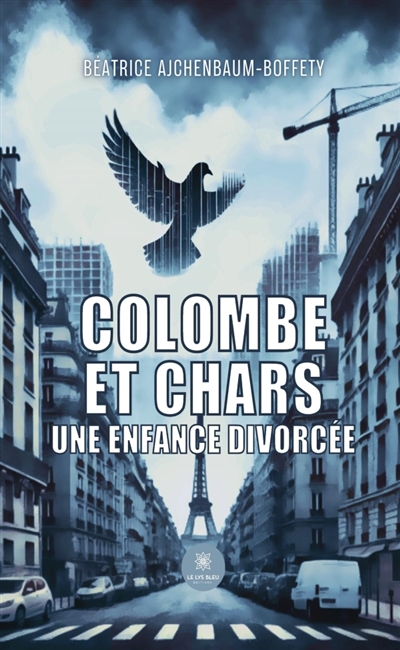 Colombe et chars : Une enfance divorcée