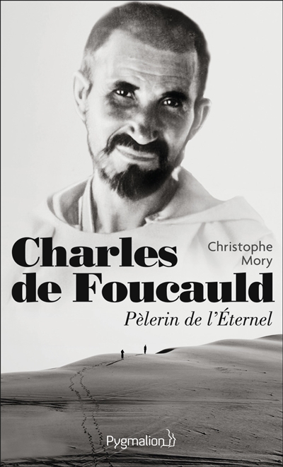 Charles de Foucauld - Christophe Mory