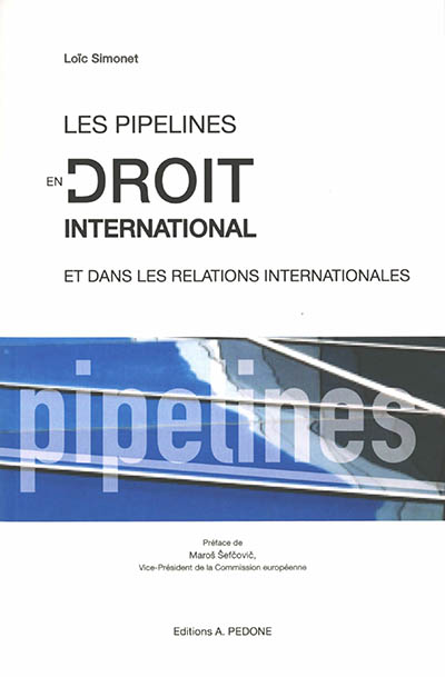 Les pipelines en droit international et dans les relations internationales