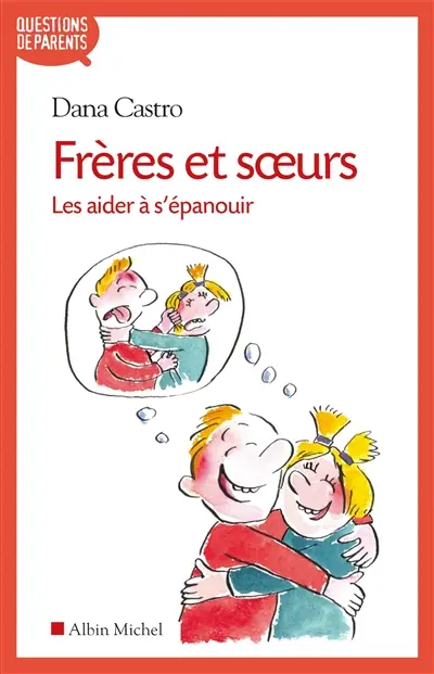Frères et soeurs : les aider à s'épanouir