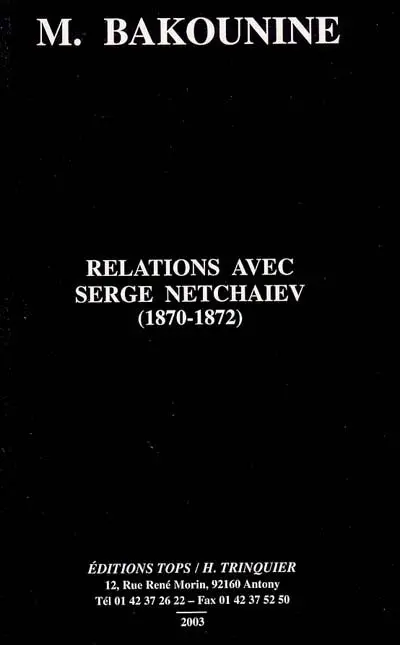 Relations avec Serge Netchaiev : (1870-1872)