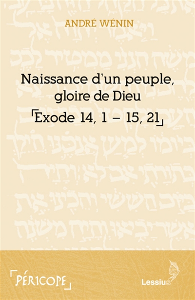 Naissance d'un peuple, gloire de Dieu, Exode 14, 1-15, 21 - André Wénin