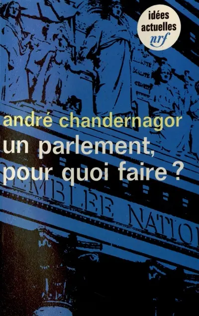 Un parlement, pour quoi faire ?