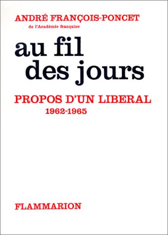 Au fil des jours. Vol. 2. Propos d'un libéral : 1962-1965