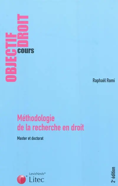 Méthodologie de la recherche en droit : master et doctorat