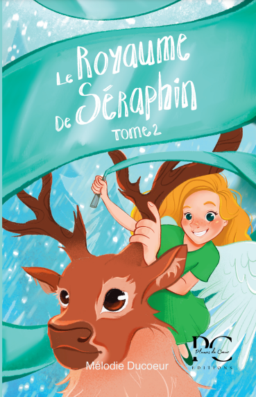 Le royaume de Séraphin : tome 2 : le royaume de Séraphin - version ados Vol. 2