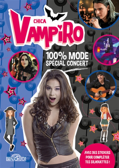 Chica vampiro : 100 % mode : spécial concert