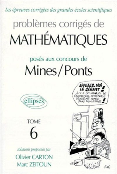 Problèmes corrigés de mathématiques posés aux concours de Mines-Ponts. Vol. 6