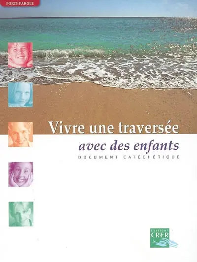 Vivre une traversée avec des enfants : document catéchétique