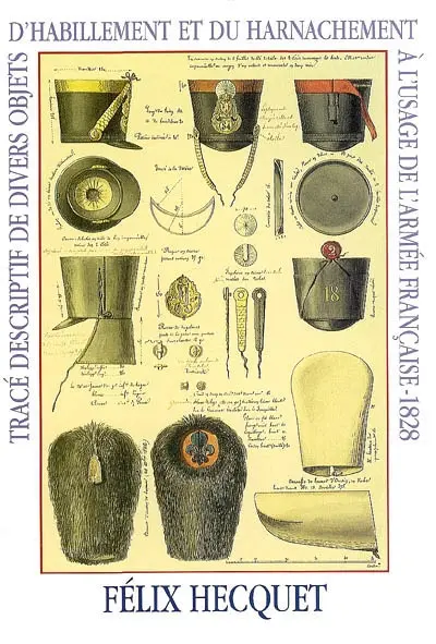 Tracé descriptif des divers objets d'habillement, d'équipement, de harnachement à l'usage de l'Armée française en 1828