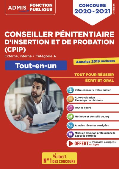 Conseiller pénitentiaire d'insertion et de probation (CPIP) : externe, interne, catégorie A : tout-en-un, concours 2020-2021