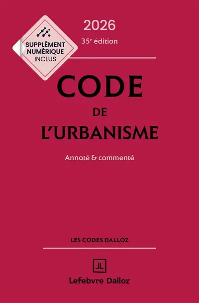 Code de l'urbanisme 2026 : annoté & commenté