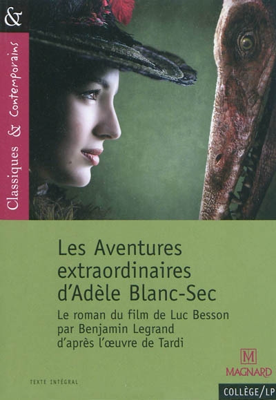 Les aventures extraordinaires D'adèle Blanc-sec : le roman du film de Luc Besson