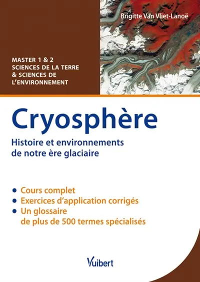 Cryosphère : histoire et environnement de notre ère glaciaire : cours & exercices corrigés
